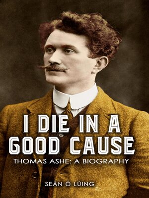 cover image of I Die in a Good Cause –